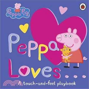 Peppa Loves: A Touch-and-Feel Playbook (觸摸硬頁書) | 拾書所