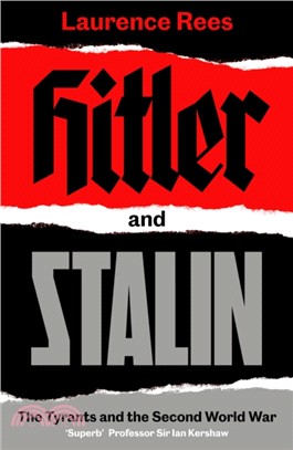 Hitler and Stalin：The Tyrants and the Second World War