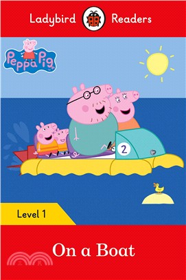 Peppa Pig: On a Boat - Ladybird Readers Level 1