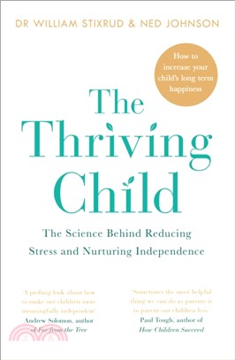 The Thriving Child：The Science Behind Reducing Stress and Nurturing Independence