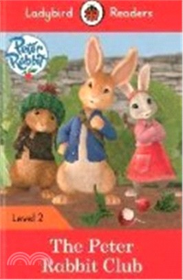 Ladybird Readers 2: Peter Rabbit: The Peter Rabbit Club