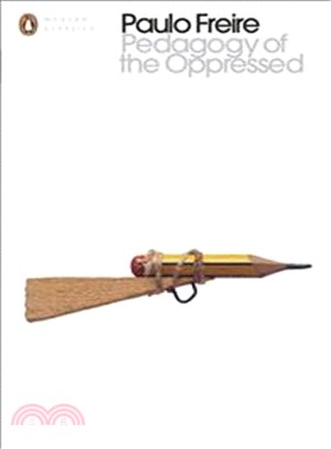 Pedagogy of the Oppressed (Penguin Modern Classics)