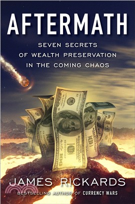 Aftermath: Seven Secrets of Wealth Preservation in the Coming Chaos