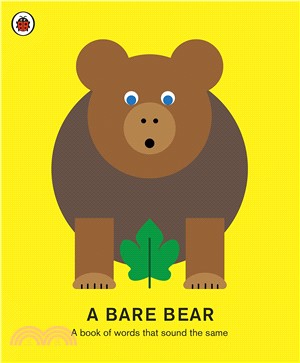 A Bare Bear: A book of words that sound the same