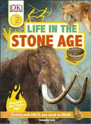 DK Readers Level 2: Life In The Stone Age