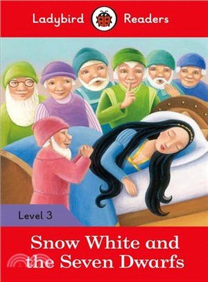 Ladybird Readers Level 3: Snow White and the Seven Dwarves