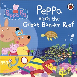 Peppa Pig: Peppa Visits the Great Barrier Reef (硬頁書)