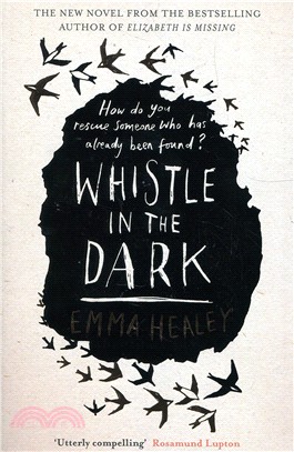 Whistle in the Dark: From the bestselling author of Elizabeth is Missing