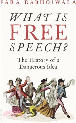 What Is Free Speech?：The History of a Dangerous Idea