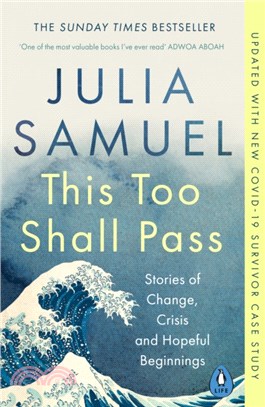 This Too Shall Pass : Stories of Change, Crisis and Hopeful Beginnings