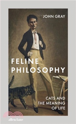 Feline Philosophy：Cats and the Meaning of Life
