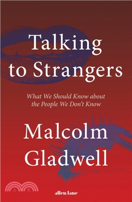 Talking to Strangers：What We Should Know about the People We Don't Know