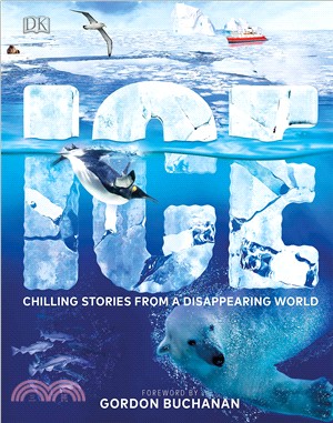 Ice: Chilling Stories from a Disappearing World