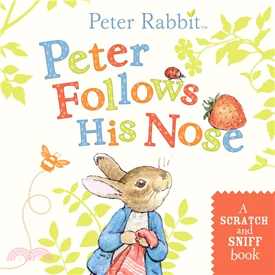 Peter Follows His Nose ― A Scratch-and-sniff Book