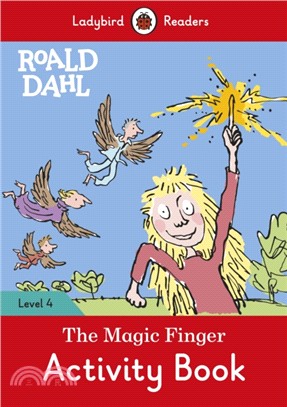 Ladybird Readers Level 4: Roald Dahl: The Magic Finger Activity Book