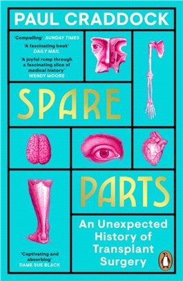 Spare Parts：An Unexpected History of Transplants