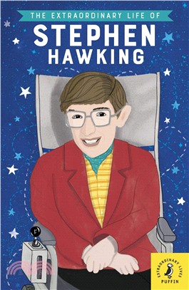 The extraordinary life of Stephen Hawking /