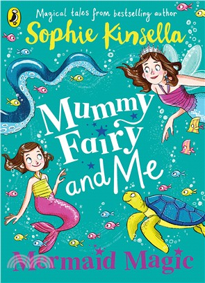 Mummy Fairy and me.Mermaid magic /