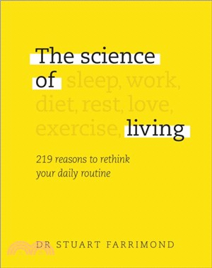 The Science of Living：219 reasons to rethink your daily routine