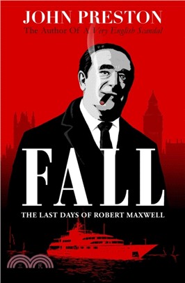 Fall: The Last Days of Robert Maxwell