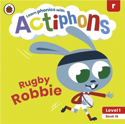 Actiphons Level 1 Book 16 Rugby Robbie：Learn phonics and get active with Actiphons!