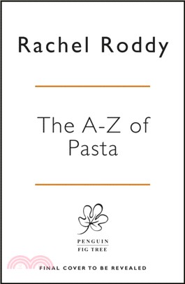 The A-Z of Pasta