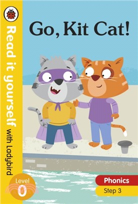 Read it yourself with Ladybird Level 0 Step 3: Go, Kit Cat!