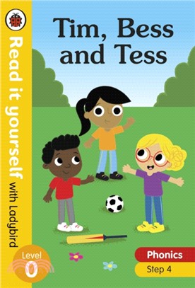 Read it yourself with Ladybird Level 0 Step 4: Tim, Bess and Tess