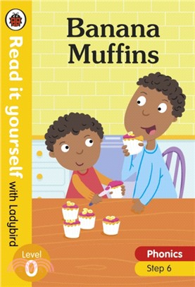 Read it yourself with Ladybird Level 0 Step 6: Banana Muffins