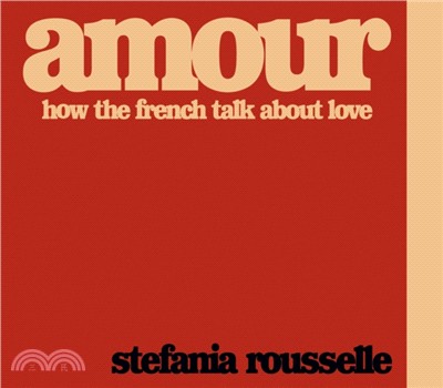 Amour: How the French Talk About Love