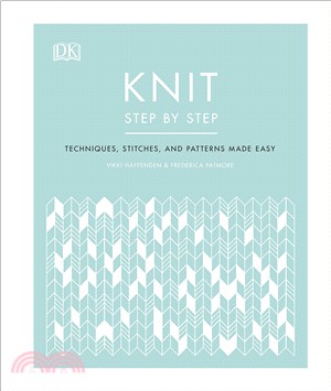 Knit Step by Step: Techniques, stitches, and patterns made easy