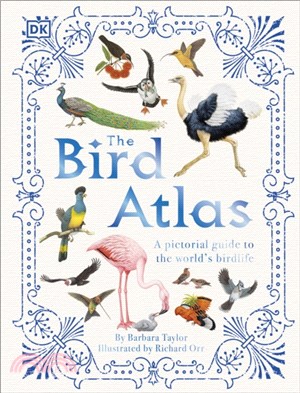 The Bird Atlas：A Pictorial Guide to the World's Birdlife