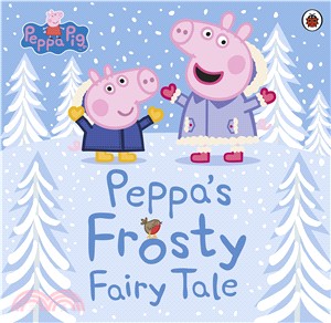 Peppa Pig: Peppa's Frosty Fairy Tale (平裝本)