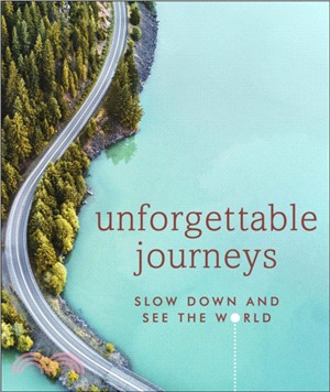 Unforgettable Journeys : Slow down and see the world