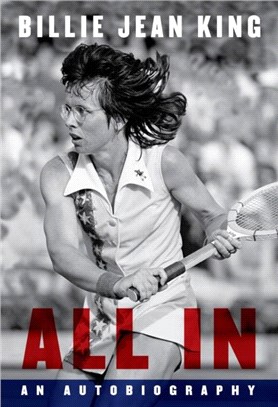 All In：The Autobiography of Billie Jean King