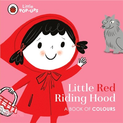 Little Red Riding Hood: A Book of Colours (Little Pop-Ups)(立體書推拉書)