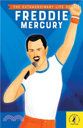 The extraordinary life of Freddie Mercury /