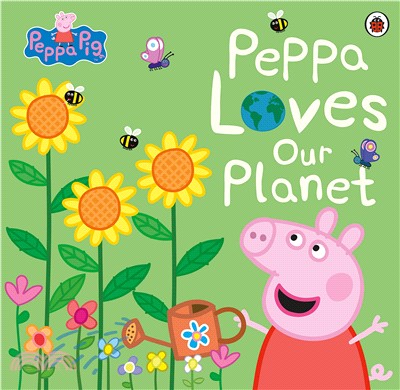 Peppa Pig: Peppa Loves Our Planet (平裝本)