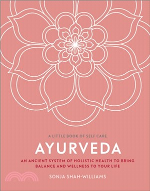 Ayurveda：An ancient system of holistic health to bring balance and wellness to your life