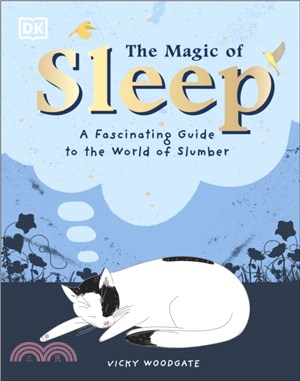 The Magic of Sleep：. . . and the Science of Dreams (Longlisted for Blue Peter Book Awards 2022)