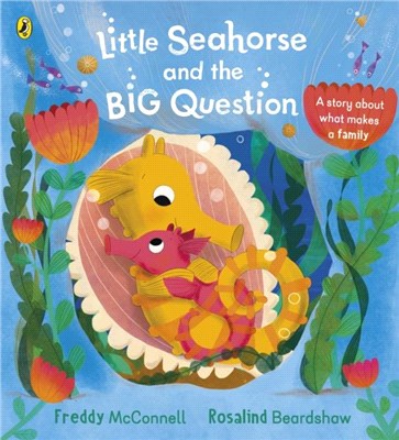Little seahorse and the big question / 
