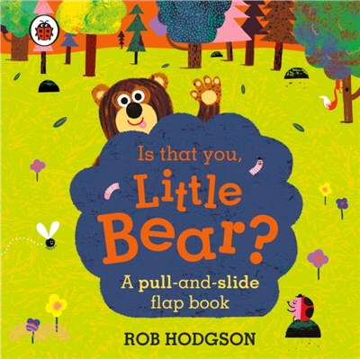 Is that you, Little Bear?：A pull-and-slide flap book