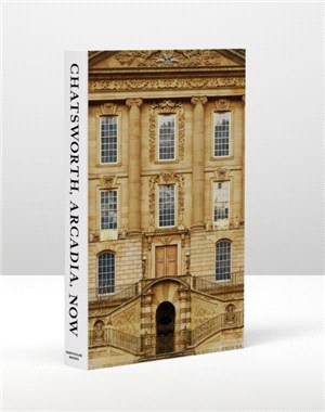 Chatsworth, Arcadia, Now：Seven Scenes from the Life of a House