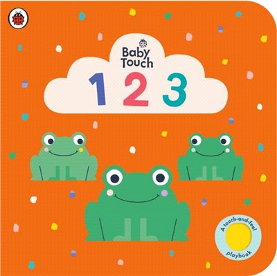 Baby Touch: 123：A touch-and-feel playbook