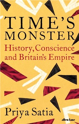 Time's Monster：History, Conscience and Britain's Empire