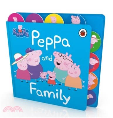 Peppa Pig: Peppa and Family：Tabbed Board Book