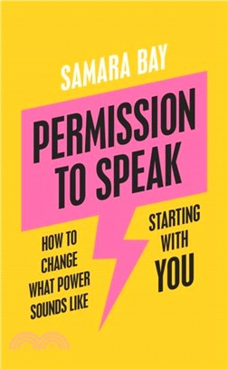Permission to Speak：How to Change What Power Sounds Like, Starting With You