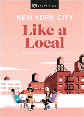 New York City Like a Local：By the People Who Call It Home