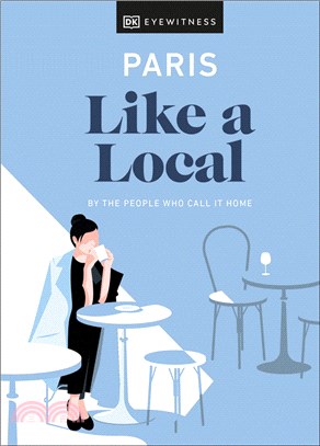 Paris Like a Local：By the People Who Call It Home