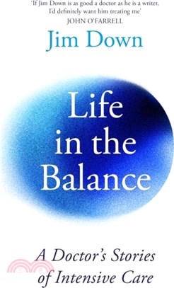 Life in the Balance：A Doctor's Stories of Intensive Care